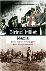 Tarihi ve Siyasi Tefrika Birinci Millet Meclisi - 1