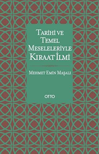 Tarihi ve Temel Meseleleriyle Kıraat İlmi - 1