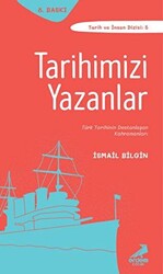 Tarihimizi Yazanlar - 1