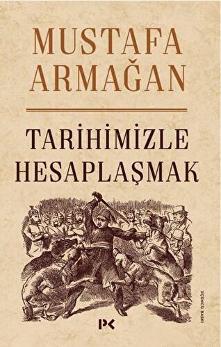 Tarihimizle Hesaplaşmak - 1