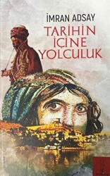 Tarihin İçine Yolculuk - 1