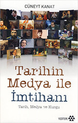 Tarihin Medya ile İmtihanı - 1