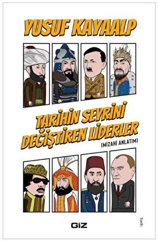 Tarihin Seyrini Değiştiren Liderler - 1