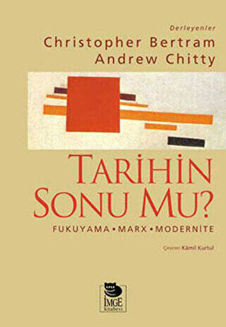 Tarihin Sonu mu? Fukuyama - Marx - Modernite - 1
