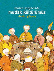 Tarihin Süzgecinde Mutfak Kültürümüz 1. Hamur - 1