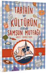 Tarihin ve Kültürün İzinde Samsun Mutfağı - 1