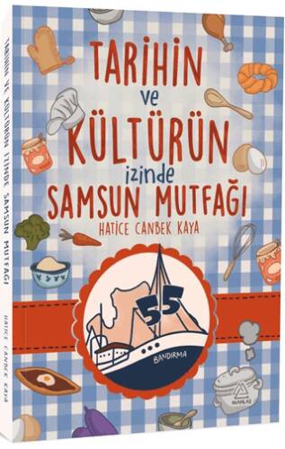 Tarihin ve Kültürün İzinde Samsun Mutfağı - 1