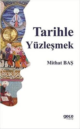 Tarihle Yüzleşmek - 1