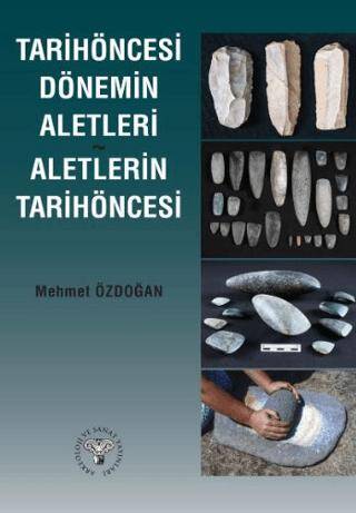 Tarihöncesi Dönemin Aletleri Aletlerin Tarihöncesi - 1