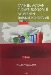 Tarihsel Açıdan Türkiye Ekonomisi ve İzlenen İktisadi Politikalar 1923-1963 - Dora Basım Yayın
