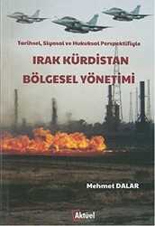 Tarihsel, Siyasal ve Hukuksal Perspektifiyle Irak Kürdistan Bölgesel Yönetimi - 1