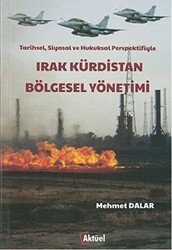 Tarihsel, Siyasal ve Hukuksal Perspektifiyle Irak Kürdistan Bölgesel Yönetimi - 1