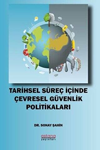 Tarihsel Süreç İçinde Çevresel Güvenlik Politikaları - 1