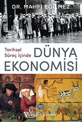 Tarihsel Süreç İçinde Dünya Ekonomisi - 1