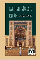 Tarihsel Süreçte Kelam - Mütercim Kitap
