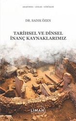 Tarihsel Ve Dinsel İnanç Kaynaklarımız - 1