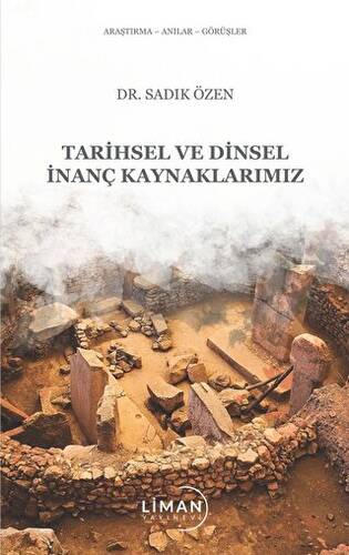 Tarihsel Ve Dinsel İnanç Kaynaklarımız - 1