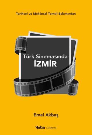 Tarihsel ve Mekansal Temsil Bakımından Türk Sinemasında İzmir - 1
