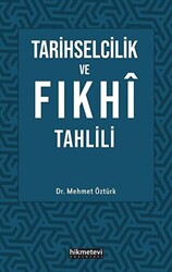 Tarihselcilik ve Fıkhi Tahlili - 1