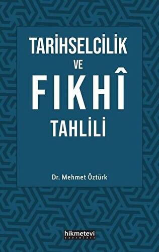 Tarihselcilik ve Fıkhi Tahlili - 1