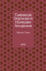 Tarihsellik Düşüncesi ve Hadislerin Anlaşılması - 1
