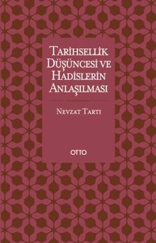 Tarihsellik Düşüncesi ve Hadislerin Anlaşılması - 1