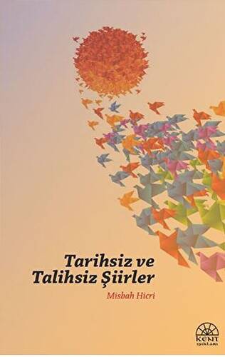 Tarihsiz ve Talihsiz Şiirler - 1