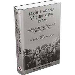 Tarihte Adana ve Çukurova Cilt:4 - Milli Mücadele`den Günümüze Adana ve Çukurova - 1