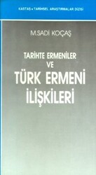 Tarihte Ermeniler ve Türk Ermeni İlişkileri - 1