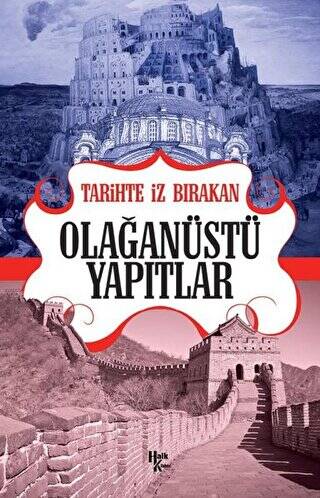 Tarihte İz Bırakan Olağanüstü Yapıtlar - 1