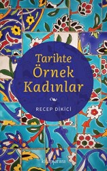 Tarihte Örnek Kadınlar - 1