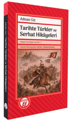 Tarihte Türkler ve Serhat Hikâyeleri - Büyüyen Ay Yayınları