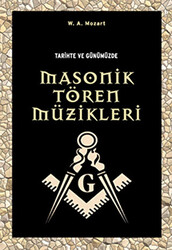 Tarihte ve Günümüzde Masonik Tören Müzikleri - 1