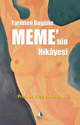 Tarihten Bugüne Meme’nin Hikayesi - 1