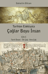 Tarihten Edebiyata Çağlar Boyu İnsan Cilt 1 - Mim Kitap