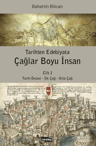 Tarihten Edebiyata Çağlar Boyu İnsan Cilt 1 - 1