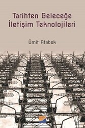 Tarihten Geleceğe İletişim Teknolojileri - 1