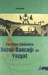 Tarihten Günümüze Bozok Sancağı ve Yozgat - 1