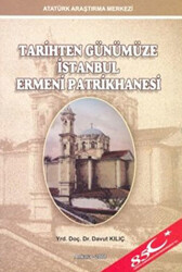 Tarihten Günümüze İstanbul Ermeni Patrikhanesi - 1