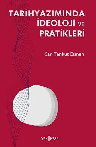 Tarihyazımında İdeoloji ve Pratikleri - 1