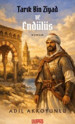 Tarık Bin Ziyad ve Endülüs - Lumo Yayın Grubu