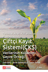 Tarımsal Arazi Kullanımı ve Planlamasında Çiftçi Kayıt Sistemi Verilerinin Kullanımı Geyve Örneği - 1