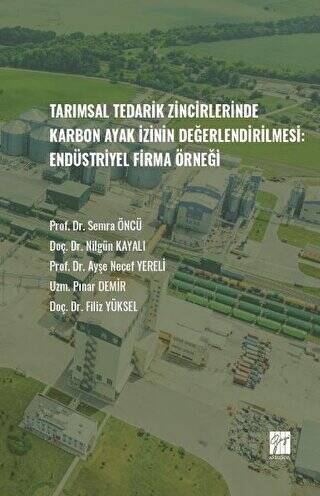 Tarımsal Tedarik Zincirlerinde Karbon Ayak İzinin Değerlendirilmesi - Endüstriyel Firma Örneği - 1