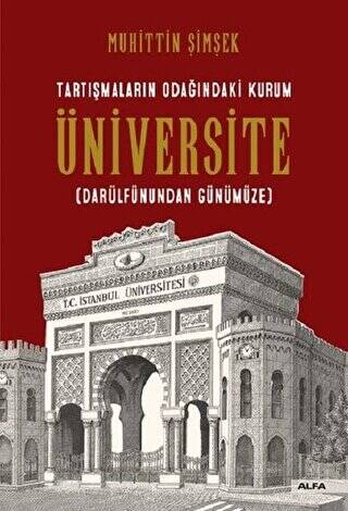Tartışmaların Odağındaki Kurum Üniversite Darülfünundan Günümüze - 1