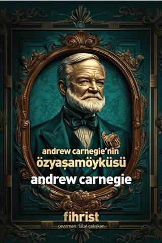 Andrew Carnegie’nin Özyaşamöyküsü - 1