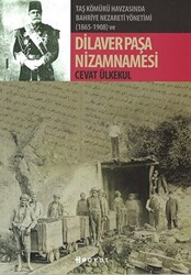 Taş Kömürü Havzasında Bahriye Nezareti Yönetimi 1865-1908 ve Dilaver Paşa Nizamnamesi - 1