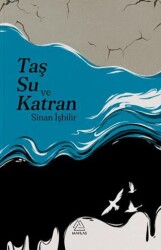Taş, Su ve Katran - Mahlas Yayınları
