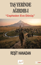 Taş Yerinde Ağırdır I - Cepheden Eve Dönüş - Atakar Yayıncılık