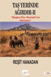 Taş Yerinde Ağırdır II - Başka Olur Rumeli`nin Harmanı - Atakar Yayıncılık