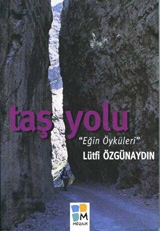 Taş Yolu “Eğin Öyküleri” - 1